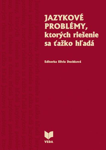 Kniha JAZYKOVÉ PROBLÉMY, ktorých riešenie sa ťažko hľadá Silvia Duchková