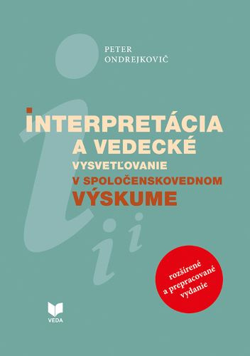 Libro Interpretácia a vedecké vysvetľovanie v spoločenskovednom výskume Peter Ondrejkovič