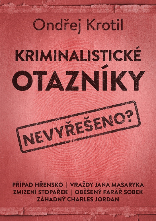 Könyv Kriminalistické otazníky Ondřej Krotil