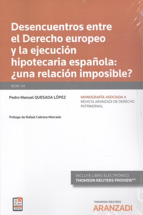 Könyv Desencuentros entre el Derecho europeo y la ejecución hipotecaria española: ¿una PEDRO MANUEL QUESADA LOPEZ