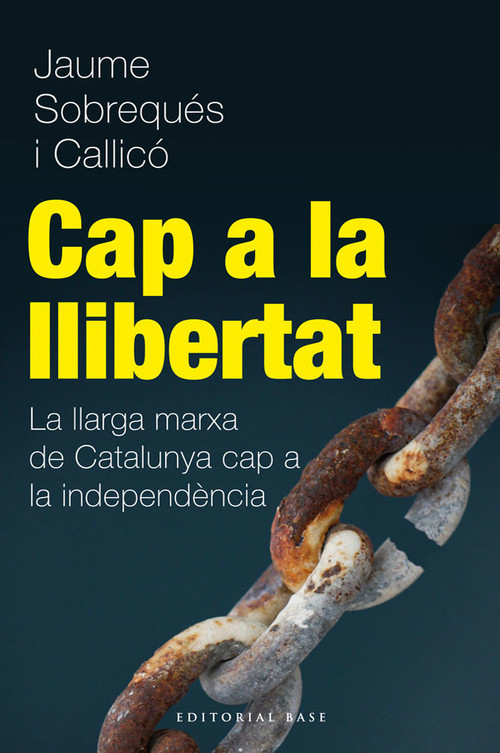 Kniha Catalunya cap a la llibertat JAUME SOBREQUES I CALLICO