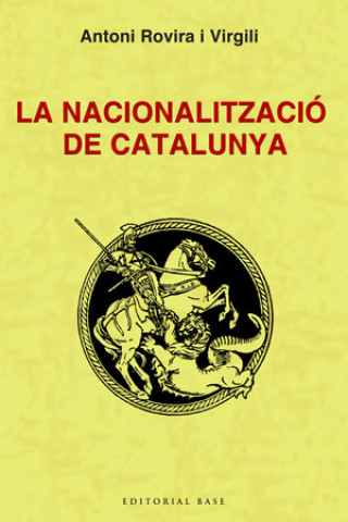 Kniha La Nacionalització de Catalunya ANTONI ROVIRA I VIRGILI