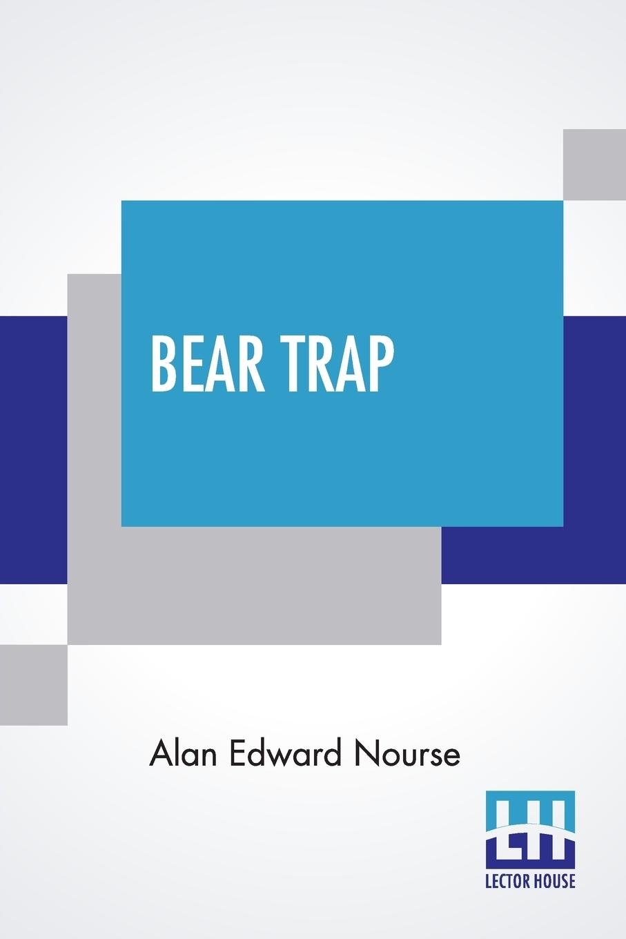 Knjiga Bear Trap Alan Edward Nourse