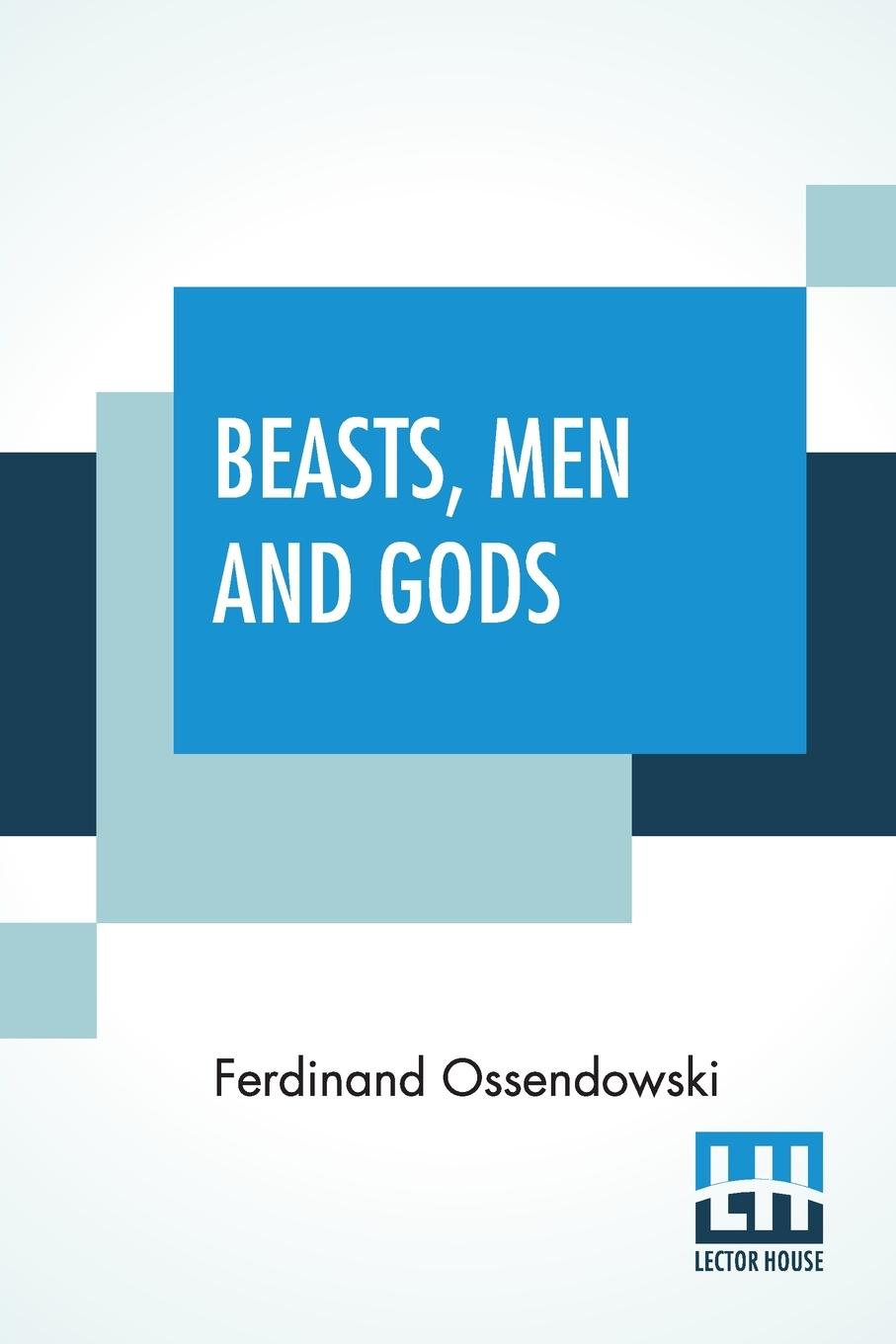 Buch Beasts, Men And Gods Ferdinand Ossendowski