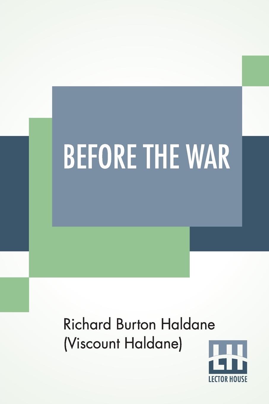 Buch Before The War Richard Burt Haldane (Viscount Haldane)