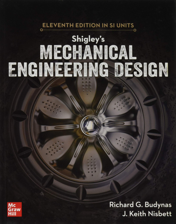 Book Shigley's Mechanical Engineering Design, 11th Edition, Si Units BUDYNAS