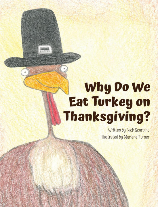 Livro Why Do We Eat Turkey on Thanksgiving? Nicholas Scarpino