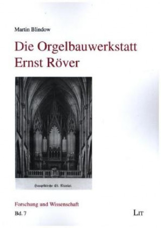 Kniha Die Orgelbauwerkstatt Ernst Röver 