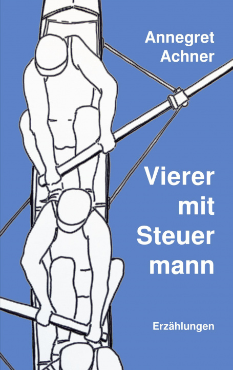 Boek Vierer mit Steuermann Annegret Achner