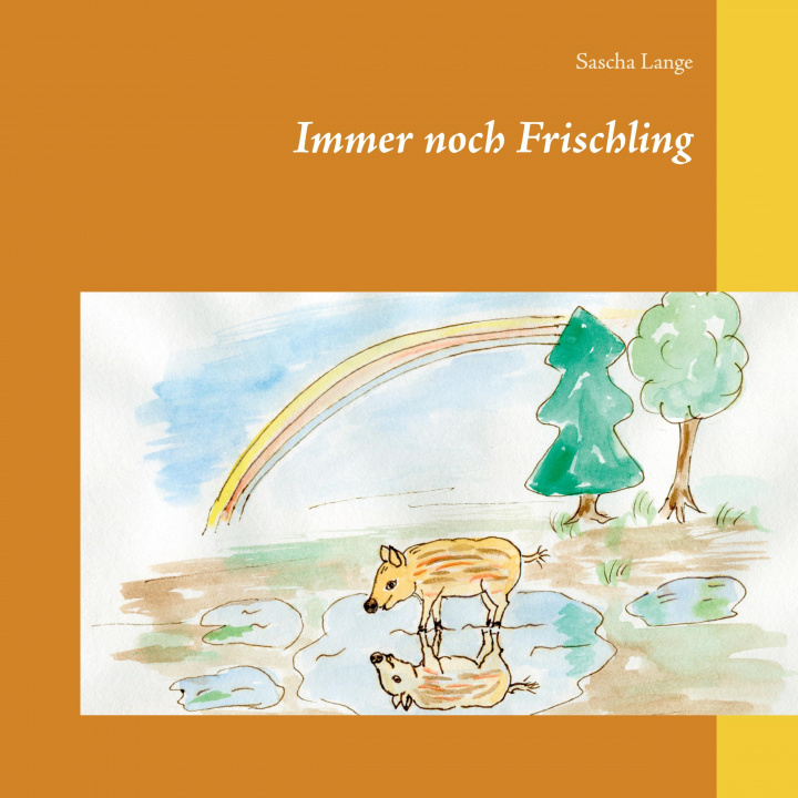 Knjiga Immer noch Frischling Sascha Lange