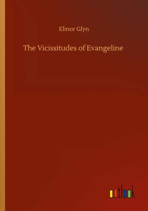 Buch Vicissitudes of Evangeline Elinor Glyn