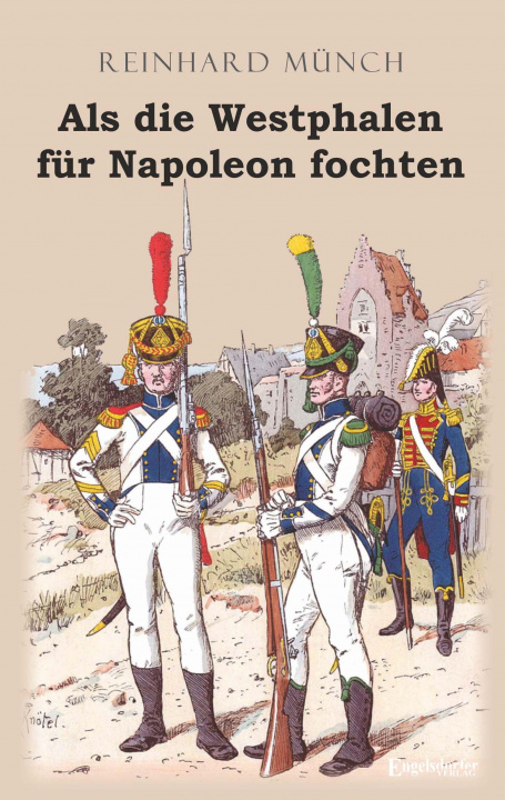 Kniha Als die Westphalen für Napoleon fochten 