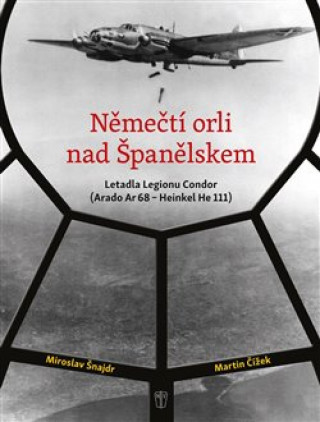 Книга Němečtí orli nad Španělskem Antonín Čížek