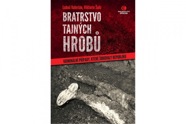 Könyv Bratrstvo tajných hrobů Luboš Valerián