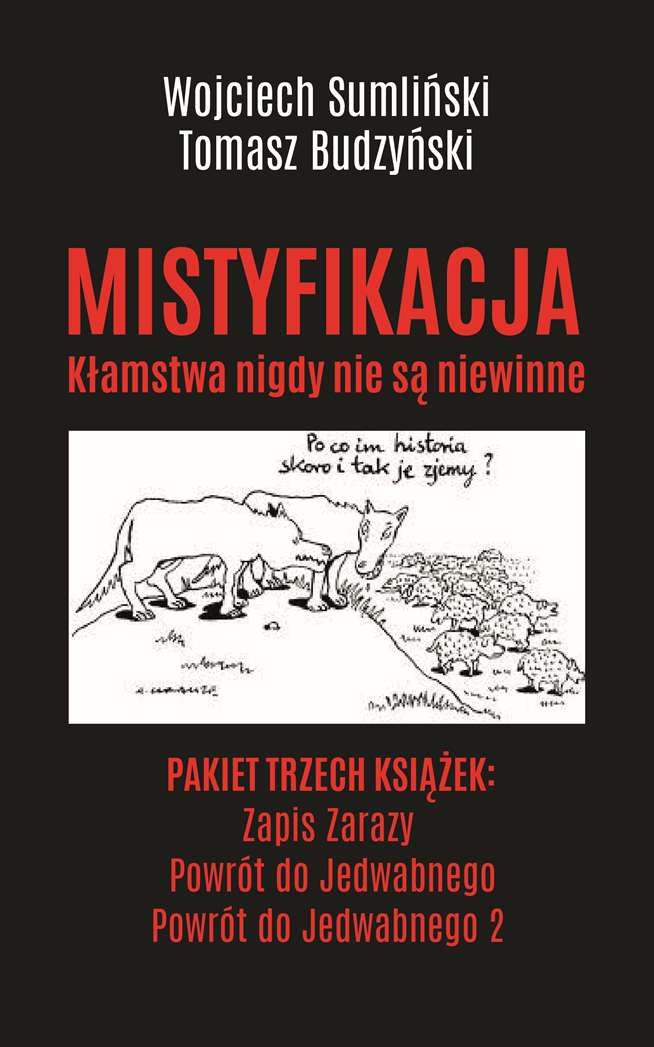 Könyv Pakiet Mistyfikacja. Zapis zarazy / Powrót do Jedwabnego / Powrót do Jedwabnego 2 Wojciech Sumliński