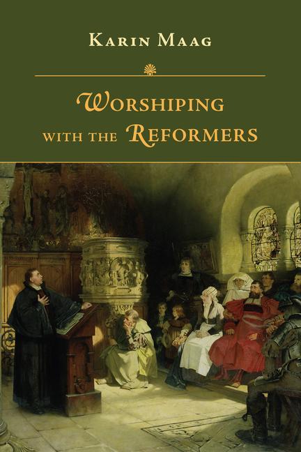 Carte Worshiping with the Reformers 