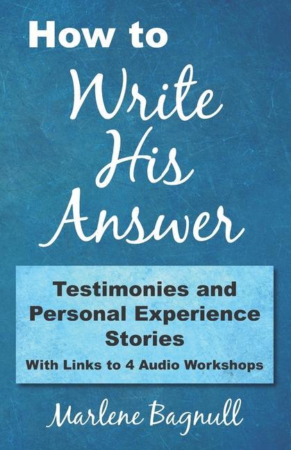 Книга How to Write His Answer: Testimonies & Personal Experience Stories Marlene Bagnull