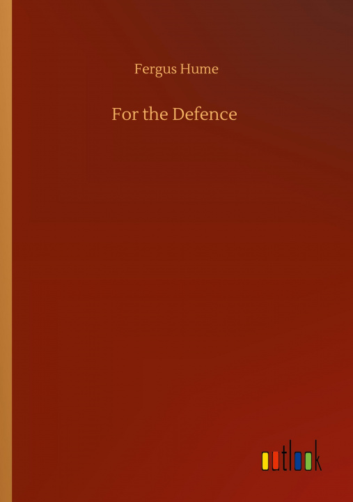 Knjiga For the Defence Fergus Hume