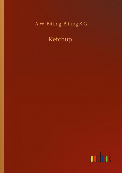 Knjiga Ketchup A. W. Bitting K. G. Bitting