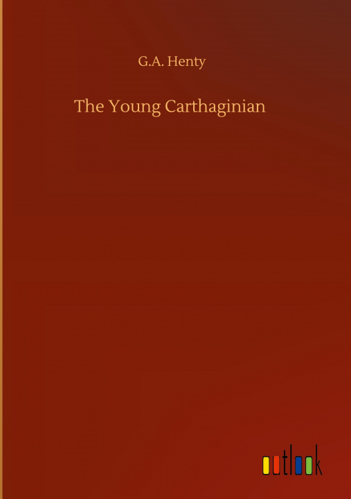 Buch Young Carthaginian G. a. Henty
