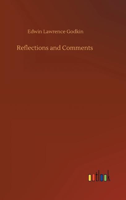 Knjiga Reflections and Comments Edwin Lawrence Godkin