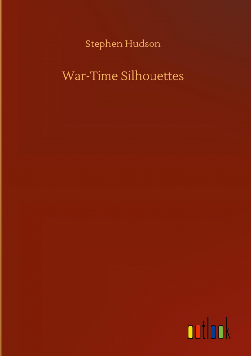 Book War-Time Silhouettes Stephen Hudson