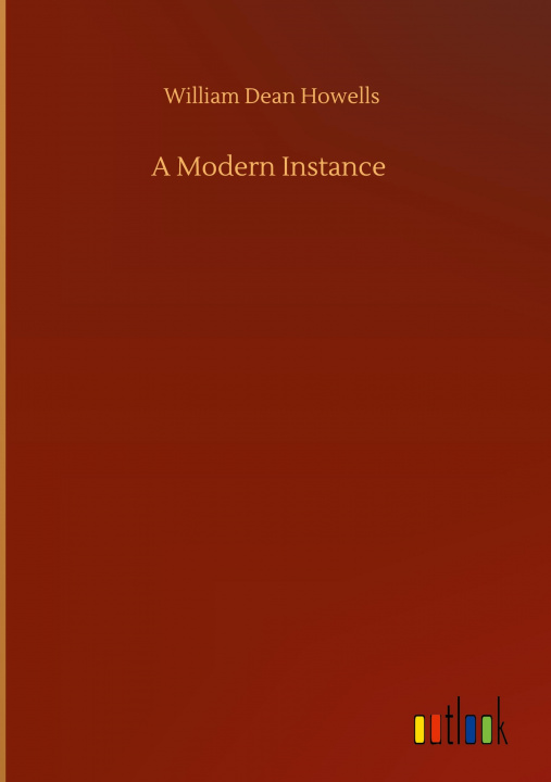 Knjiga Modern Instance William Dean Howells