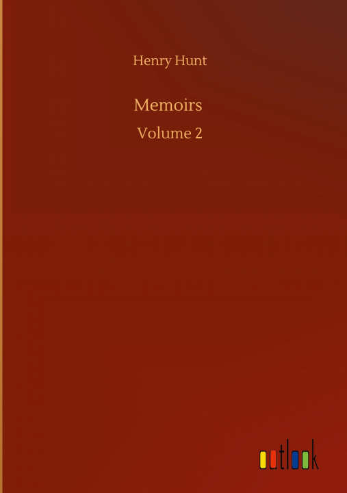 Buch Memoirs Henry Hunt