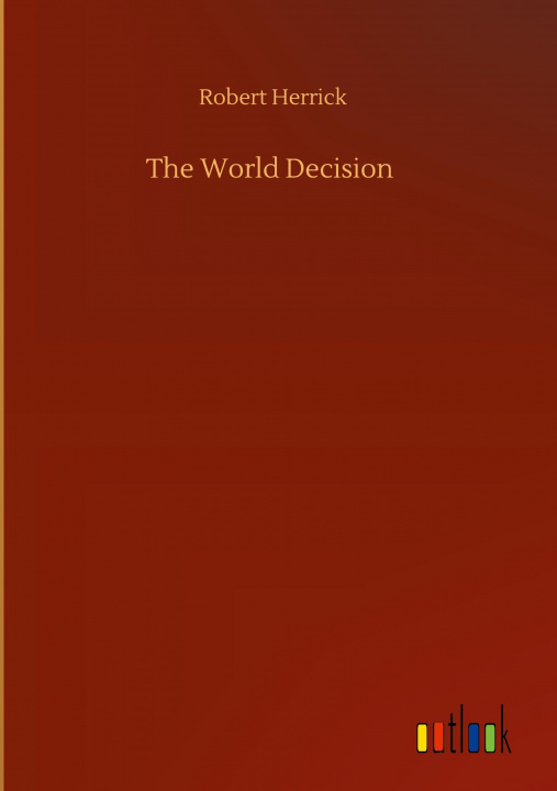 Knjiga World Decision Robert Herrick