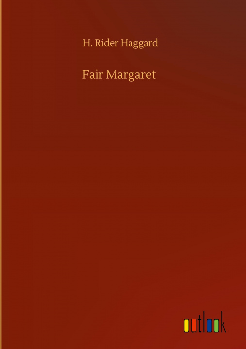 Knjiga Fair Margaret H. Rider Haggard