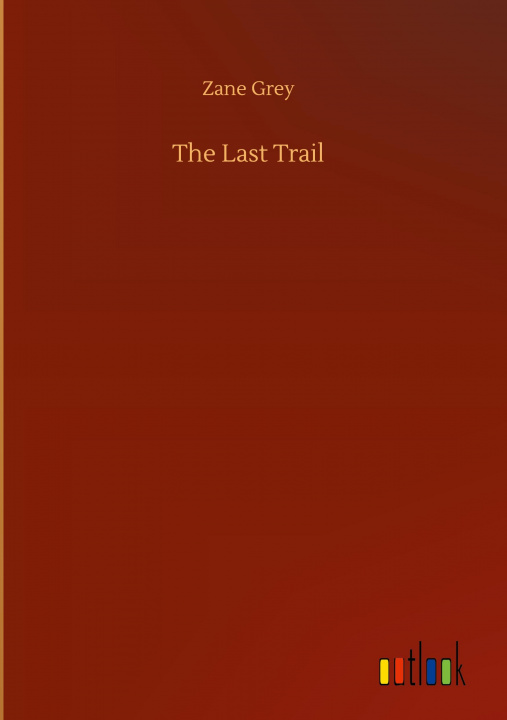 Buch Last Trail Zane Grey