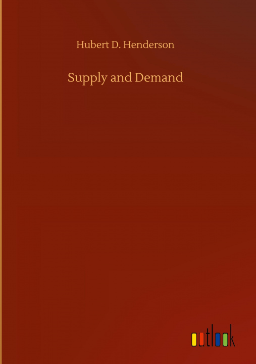 Buch Supply and Demand Hubert D. Henderson