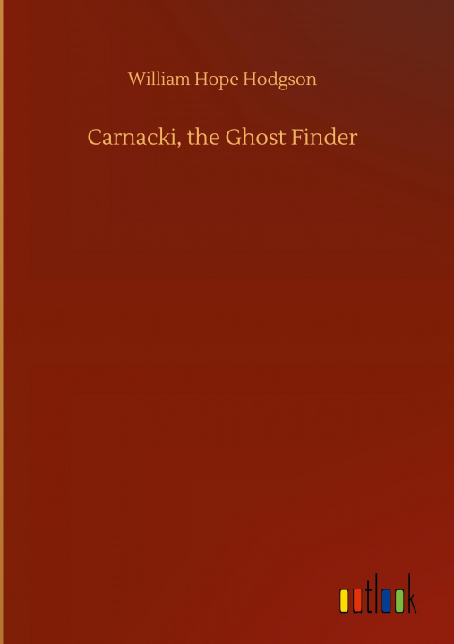 Książka Carnacki, the Ghost Finder 