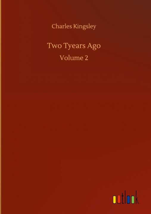 Knjiga Two Tyears Ago Charles Kingsley