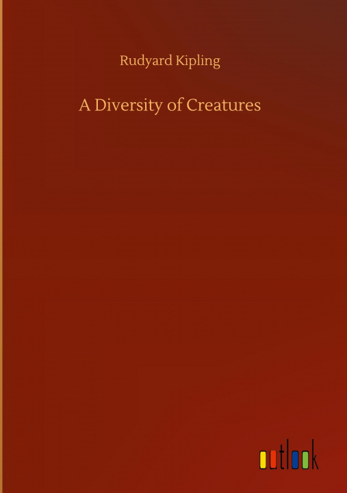 Buch Diversity of Creatures Rudyard Kipling