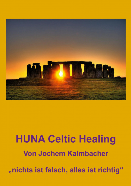 Knjiga HUNA Celtic Healing Jochem Kalmbacher