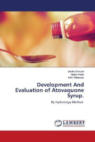 Kniha Development And Evaluation of Atovaquone Syrup. Neeta Wadd