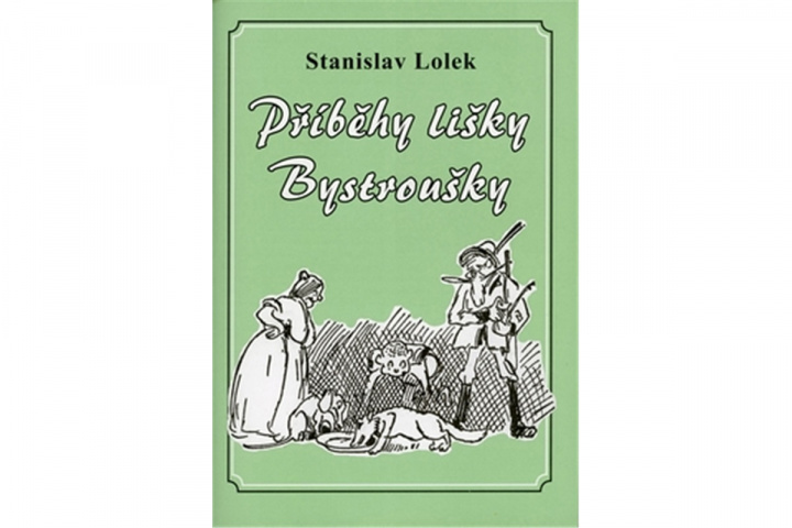 Kniha Příběhy lišky Bystroušky Stanislav Lolek