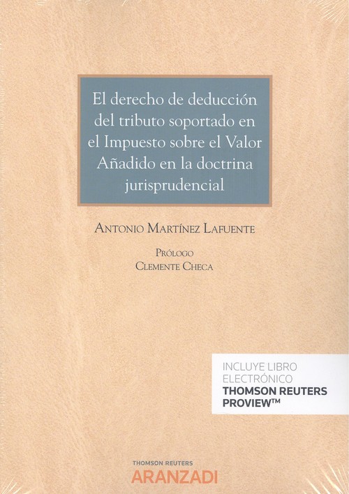 Книга El derecho de deducción del tributo soportado en el Impuesto sobre el valor añad ANTONIO MARTINEZ LAFUENTE