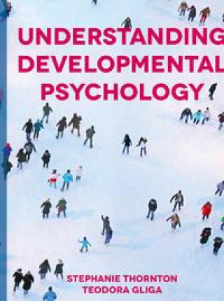 Knjiga Understanding Developmental Psychology Teodora Gliga
