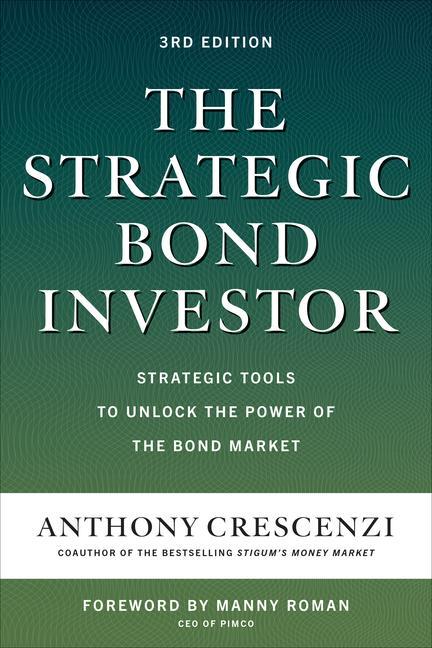 Carte Strategic Bond Investor, Third Edition: Strategic Tools to Unlock the Power of the Bond Market Mohamed El-Erian