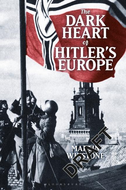Carte Dark Heart of Hitler's Europe 