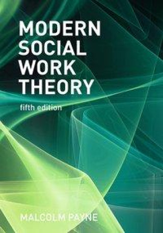 Könyv Modern Social Work Theory 