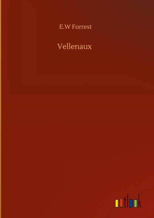 Knjiga Vellenaux E. W. Forrest