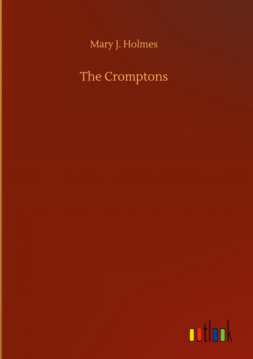 Knjiga Cromptons Mary J. Holmes