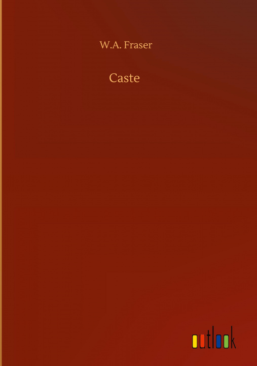 Book Caste W. A. Fraser