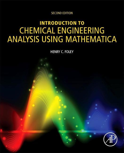 Buch Introduction to Chemical Engineering Analysis Using Mathematica Henry C. Foley