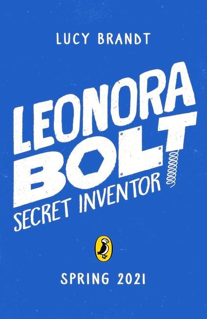 Kniha Leonora Bolt: Secret Inventor Lucy Brandt
