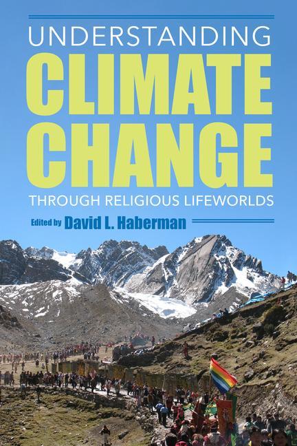 Kniha Understanding Climate Change Through Religious Lifeworlds Guillermo Salas Carre?o