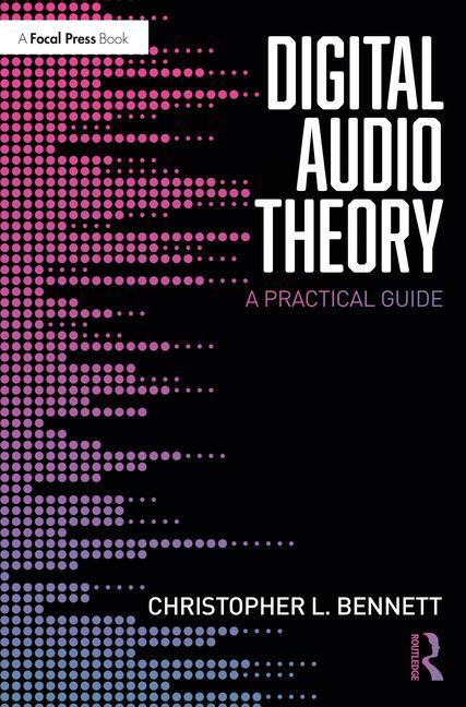 Könyv Digital Audio Theory Christopher Lee Bennett
